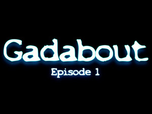 Gadabout - Эпизод 1 - PerfectDeadbeat